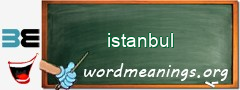 WordMeaning blackboard for istanbul